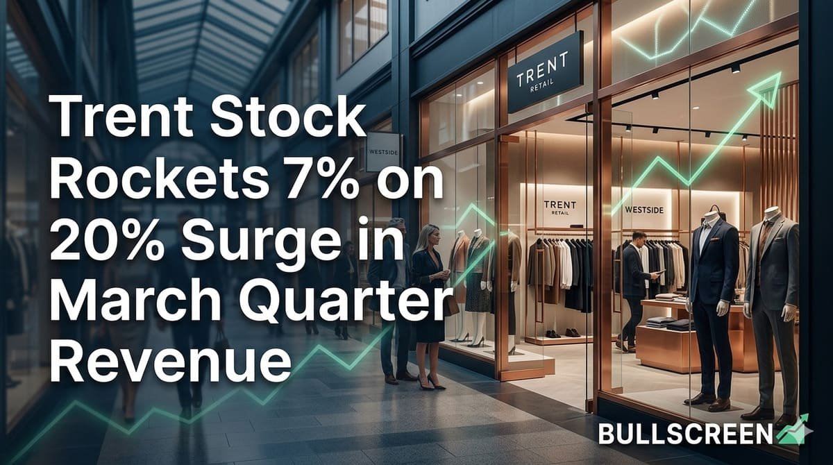 Trent Stock Rockets 7% on 20% Surge in March Quarter Revenue