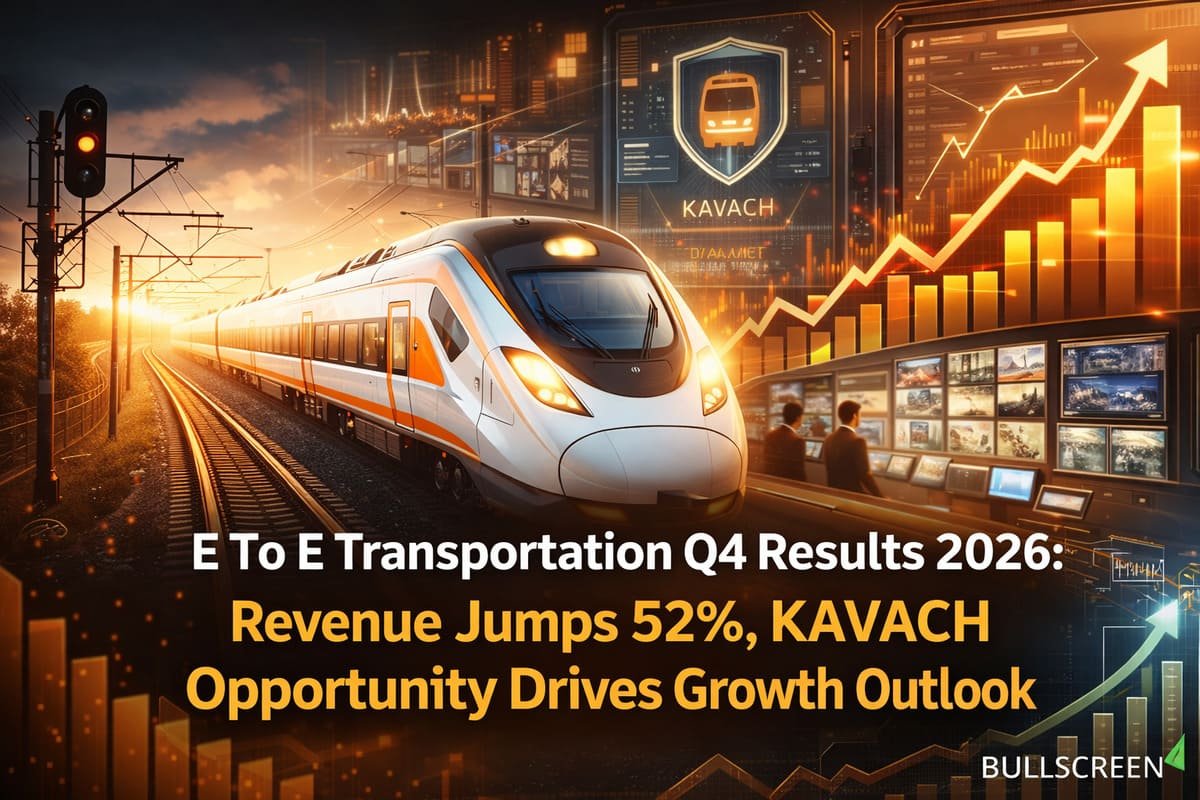 E To E Transportation Q4 Results 2026: Revenue Jumps 52%, KAVACH Opportunity Drives Growth Outlook