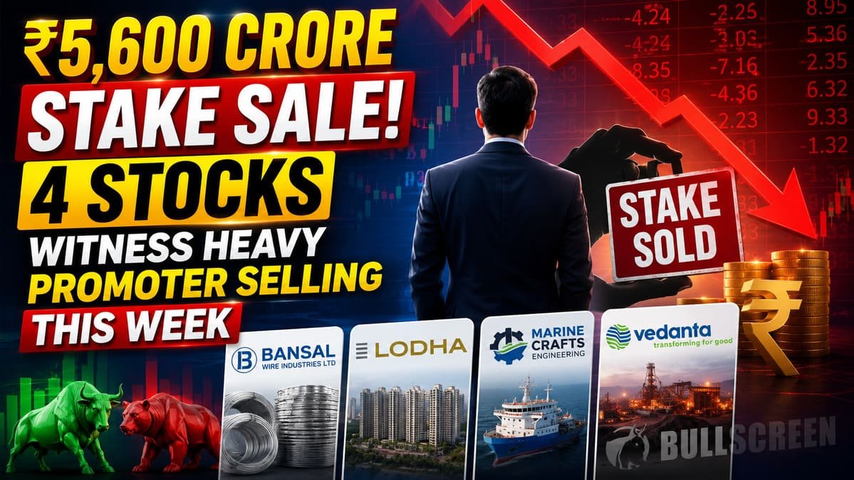 ₹5,600 Crore Stake Sale! 4 Stocks Witness Heavy Promoter Selling This Week